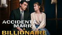 I Accidentally Married A Billionaire Full Movie