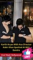 Kartik Aryan With Ace Director Kabir Khan Spotted At BKC Bandra Viral Masti Bollywood