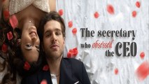 The Secretary Who Obsessed the CEO Full Episode