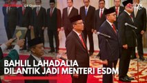 Bahlil Lahadalia Dilantik Jadi Menteri ESDM