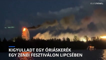Vizsgálják, mitől gyulladt ki az óriáskerék a lipcsei fesztiválon