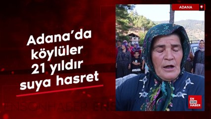 Adana'da muhtarın kandırdığı köylüler 21 yıldır suya hasret