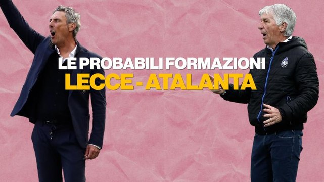 Serie A, Lecce-Atalanta: le probabili formazioni per la prima giornata