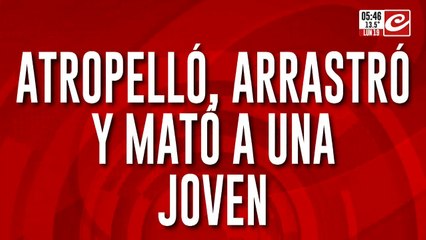 Tremendo video: atropelló, arrastró, mató a una joven y escapó