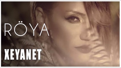 Röya - Xeyanet - (klip)