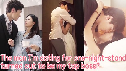 The man I'm dating for a one-night-stand turned out to be my top boss?