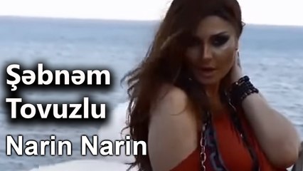 Şəbnəm Tovuzlu - Narin Narin (Official Video)