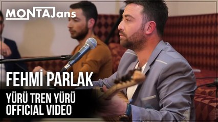 Fehmi Parlak - Yürü Tren Yürü (Akustik Performans)