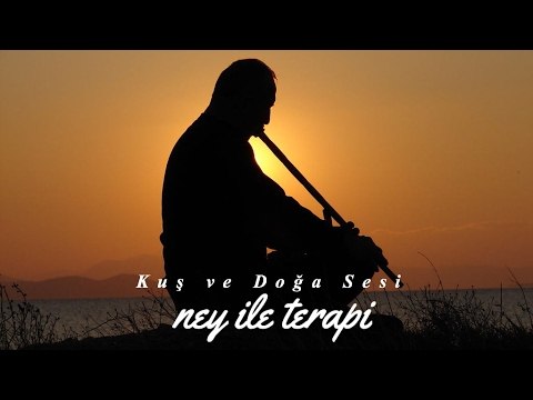 Ney Sesi ♫ Ney ile Terapi