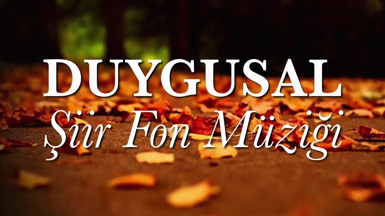 Şiir için Fon Müziği ♫ #DUYGUSAL