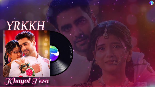 Khayal Tera - Yeh Rishta Kya Kehlata Hai - Armaan & Abhira- Khayal Tera Jagata Hai