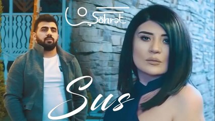 Şöhret Memmedov & Sebine Selcan - Sus