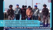 TNI AL BERHASIL AMANKAN 11 PMI NON PROSEDURAL DI PERAIRAN PANTAI KAKENG KEPULAUAN RIAU