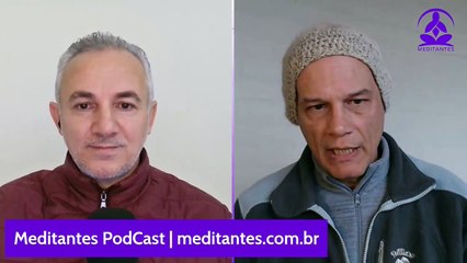 A Meditação Ativa traz mais Espontaneidade - Meditantes PodCast #20