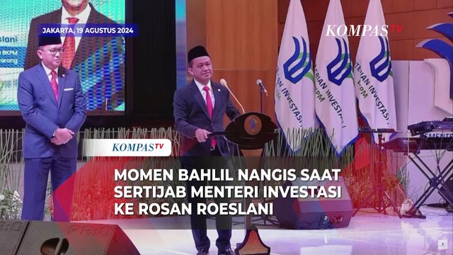 Momen Bahlil Nangis saat Sertijab Menteri Investasi ke Rosan Roeslani