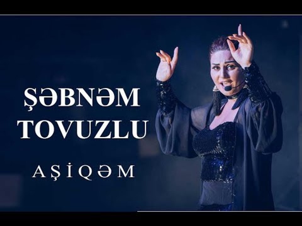Şəbnəm Tovuzlu - Aşıqəm (Video)