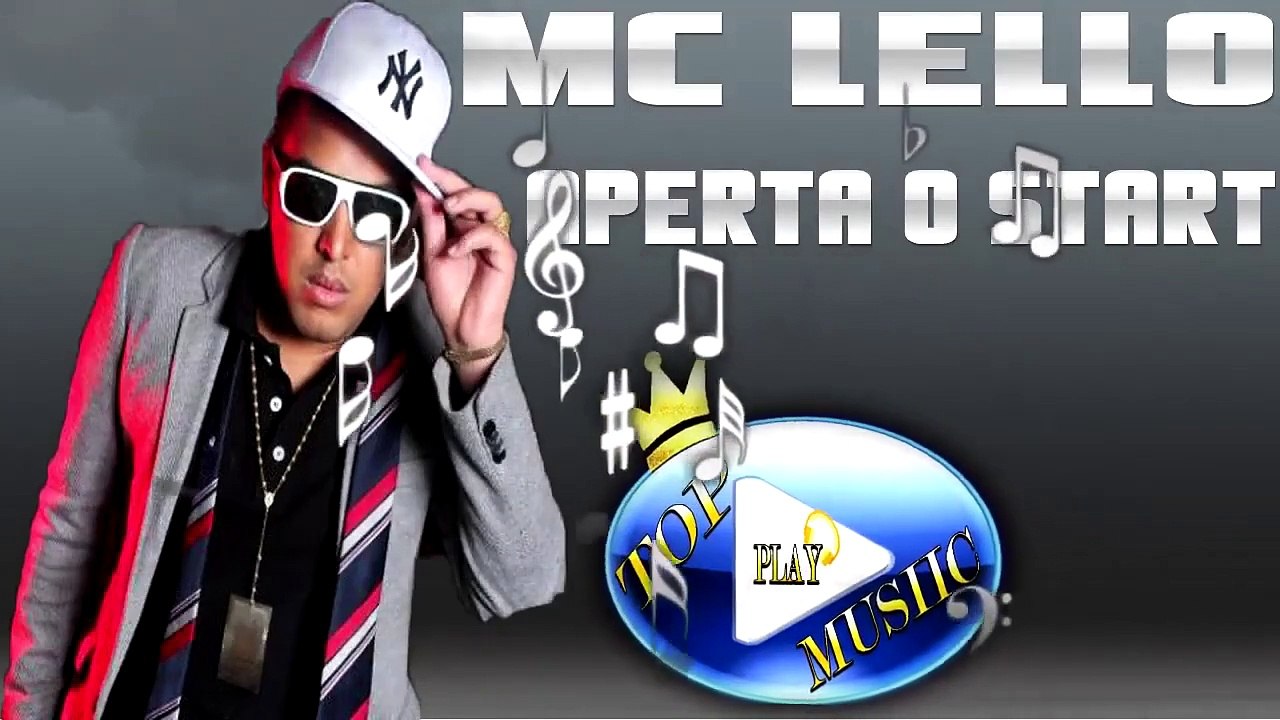 MC LELLO - APERTA O START ♪(LETRA+DOWNLOAD)♫