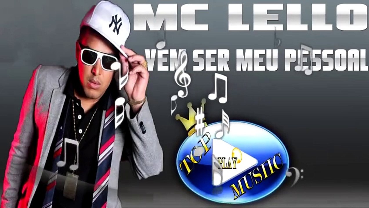 MC LELLO - VEM SER MEU PESSOAL  ♪(DOWNLOAD)♫