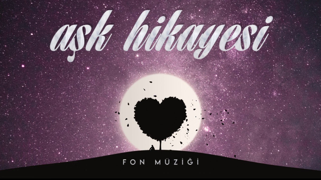 Aşk Hikayesi - Duygusal Fon Müziği ♫ ᴴᴰ
