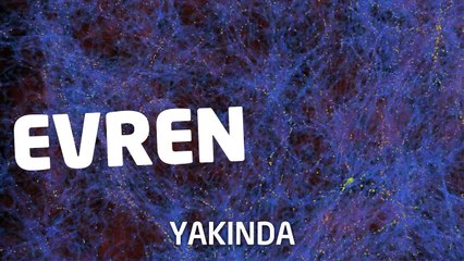 Karanlık Enerji, Karanlık Madde ve Paralel Evren | YAKINDA
