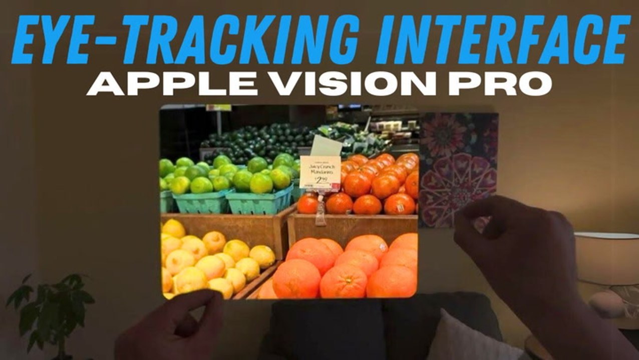 How Eye-Tracking System And Scrolling Works With The Apple Vision Pro