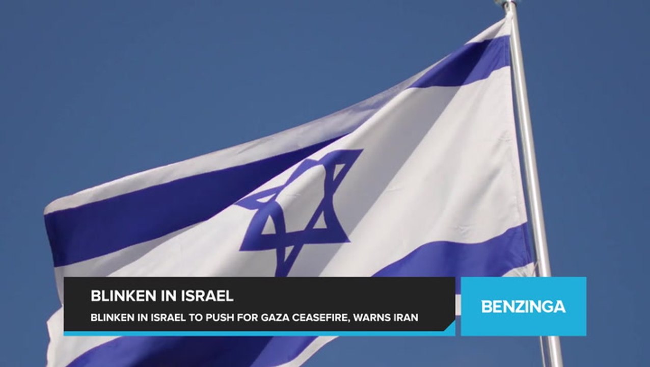 Blinken Arrives in Israel to Push for Gaza Ceasefire Amid Rising Regional Tensions, Prompting Warnings from Washington to Iran