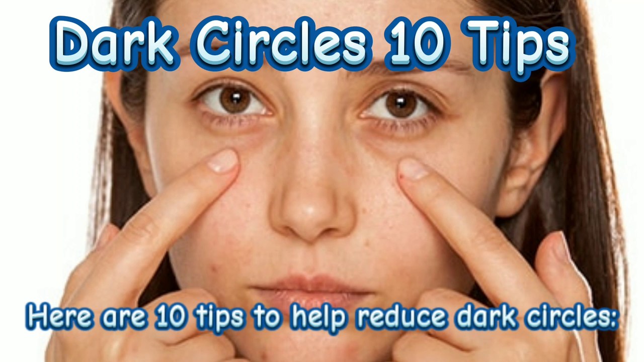 Dark circles 10 Tips
