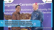 Pertamina Dan Siemens Energy Berkolaborasi Siap Wujudkan Transisi Energi Berkelanjutan Yang Aman Dan Terjangkau