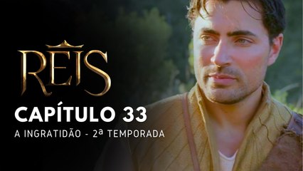 NOVELA REIS - CAPÍTULO 33