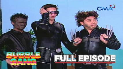 Bubble Gang: Wol-bading at ang Ex-Men! (Full Episode) (Stream Together)