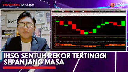 IHSG Sentuh Rekor Tertinggi Sepanjang Masa