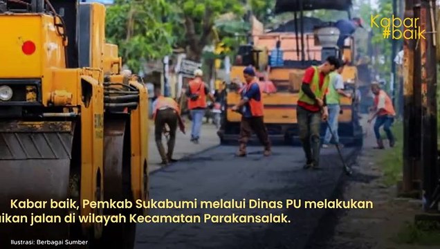RUAS JALAN PARUNGKUDA-BOJONGPARI SUKABUMI DIPERBAIKI, MOBILITAS MASYARAKAT MAKIN LANCAR