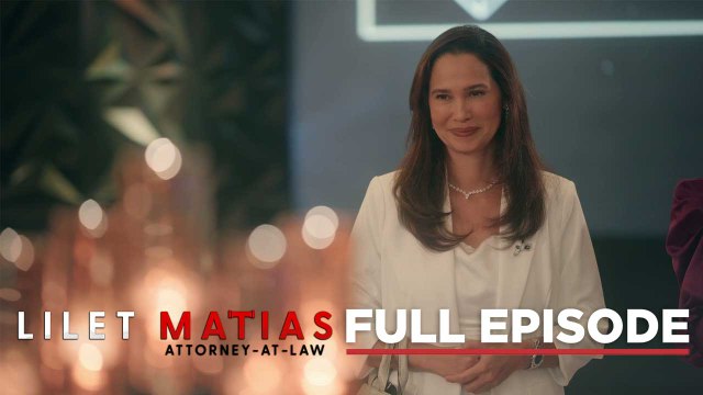 Lilet Matias, Attorney-At-Law: Lady Justice is back! (Full Episode 119) August 20, 2024