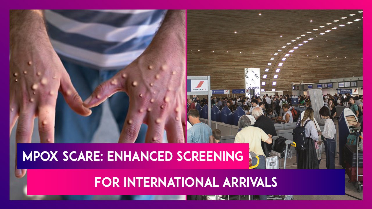 Mpox Scare: India Enhances Surveillance At Airports, Borders For Prompt Detection Of Infected People