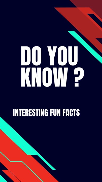 Facts you won't know! these facts will surely leave you surprised