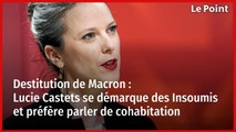 Destitution de Macron : Lucie Castets se démarque des Insoumis et préfère parler de cohabitation