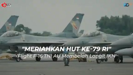 Aksi Fly Pass Pesawat Tempur TNI AU Dalam Peringatan HUT Ke-79 RI di IKN