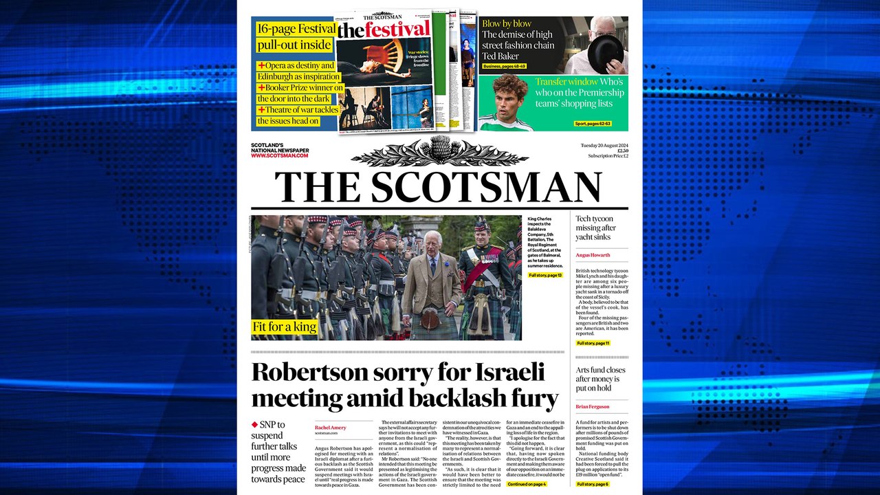 The Scotsman Bulletin Tuesday August 20 2024 #AngusRobertson