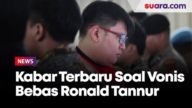 Kabar Terbaru Soal Putusan Bebas Ronald Tannur, Jaksa Layangkan Memori Kasasi