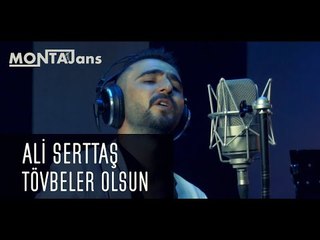 Ali Serttaş - Tövbeler Olsun (Canlı Performans)