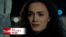 Emanet Dizisi 741. Bölüm Fragmanı (22 Ağustos Perşembe)