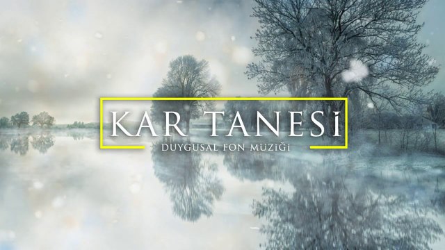 Kar Tanesi ♪ Duygusal Fon Müziği (Yan Flüt & Gitar)
