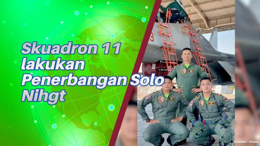 Skuadron 11 Lakukan Penerbangan Solo Nihgt Dan Ini hasilnya