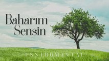 BAHARIM SENSİN ♫ Fon Müziği (Duygusal)