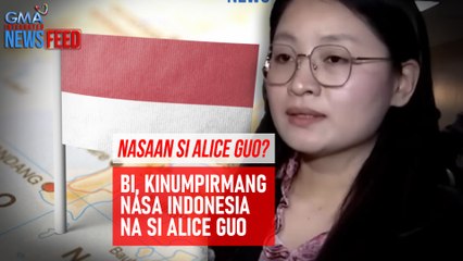 NASAAN SI ALICE GUO? BI, kinumpirmang nasa Indonesia na si Alice Guo | GMA Integrated Newsfeed