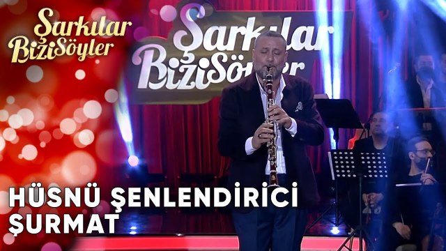 Şurmat - Hüsnü Şenlendirici | Şarkılar Bizi Söyler | Performans