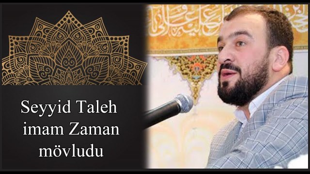 Seyyid Taleh - Mesedi Dadas mescidi - imam Zaman movludu