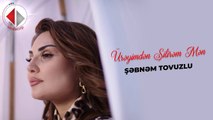 Şebnem Tovuzlu  - Üreyimden Silirem Men