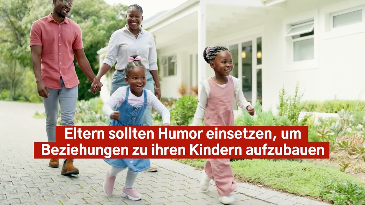 Eltern sollten Humor einsetzen, um Beziehungen zu ihren Kindern aufzubauen