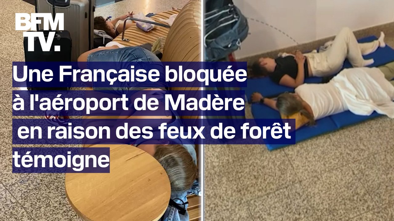 Portugal: le témoignage d’une Française bloquée à l'aéroport de Madère depuis cinq jours en raison des feux de forêt